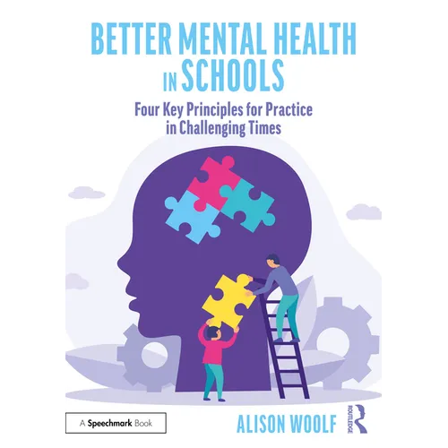 Better Mental Health in Schools: Four Key Principles for Practice in Challenging Times - Paperback