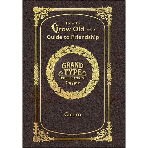 Large Print - How to Grow Old and a Guide to Friendship - Grand Type Collector's Edition - Matte Hardcover with Dust Jacket - Hardcover