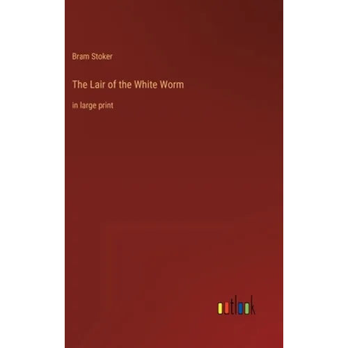 The Lair of the White Worm: in large print - Hardcover