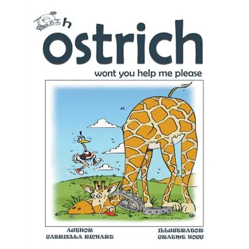 Oh Ostrich Won't You Help Me Please? Whimsical Rhyming Children Books - Paperback