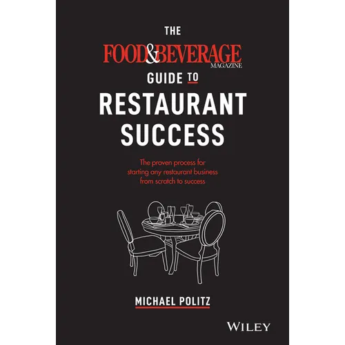 The Food and Beverage Magazine Guide to Restaurant Success - Hardcover