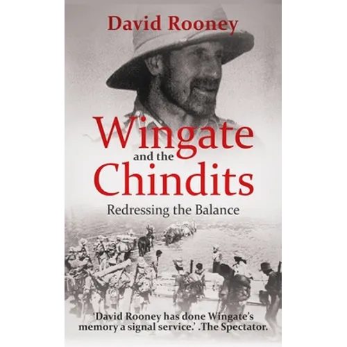 Wingate and the Chindits: Redressing the Balance - Paperback