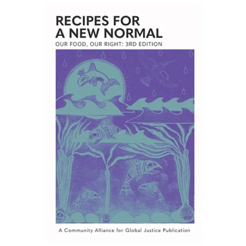 Our Food, Our Right: Recipes for a New Normal - Paperback