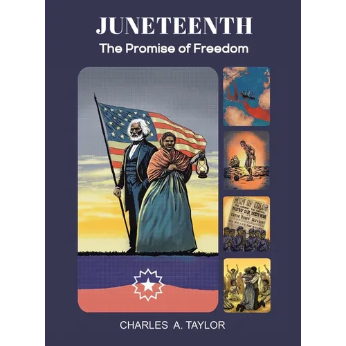 Juneteenth: The Promise of Freedom - Hardcover