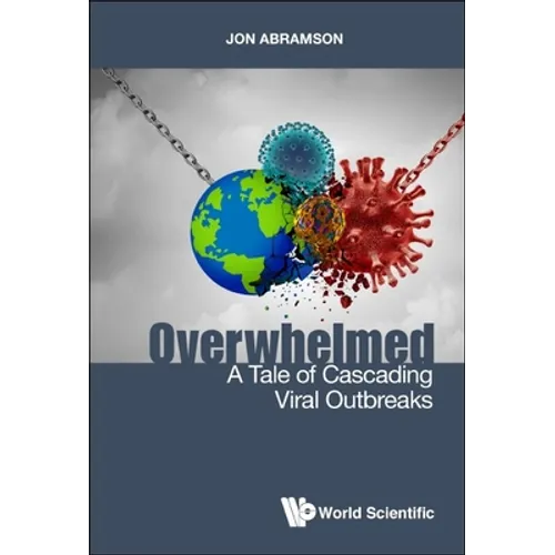 Overwhelmed: A Tale of Cascading Viral Outbreaks - Paperback