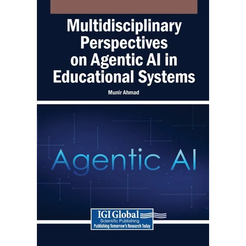 Multidisciplinary Perspectives on Agentic AI in Educational Systems - Paperback
