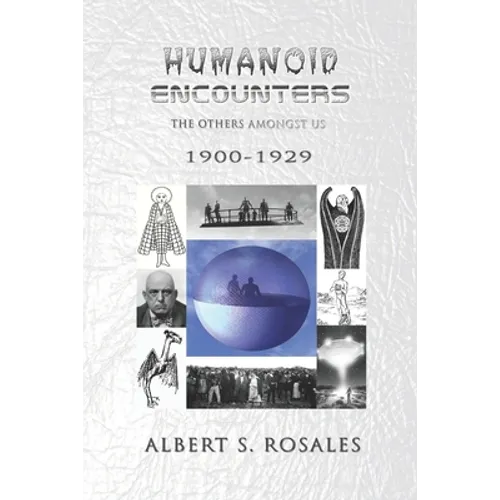 Humanoid Encounters 1900-1929: The Others amongst Us - Paperback