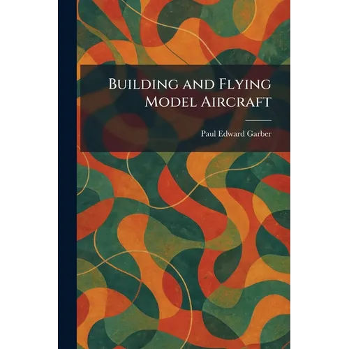 Building and Flying Model Aircraft - Paperback