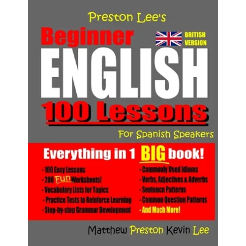 Preston Lee's Beginner English 100 Lessons For Spanish Speakers (British) - Paperback