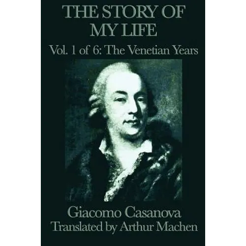 The Story of my Life Vol. 1 The Venetian Years