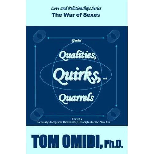 Gender Qualities, Quirks, and Quarrels: The War of Sexes - Paperback