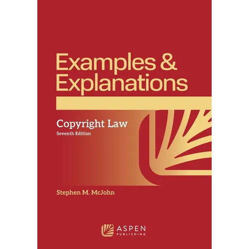 Examples & Explanations for Copyright Law - Paperback
