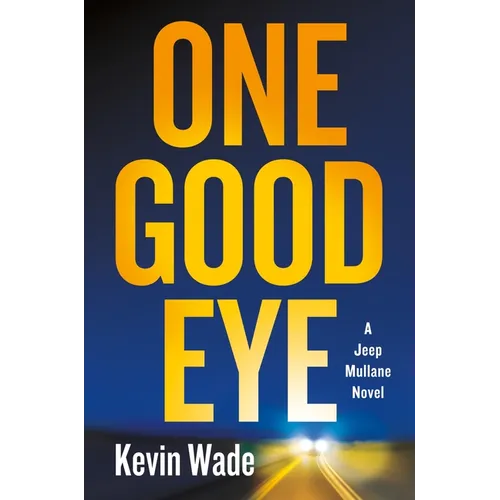 One Good Eye: A Jeep Mullane Novel - Hardcover