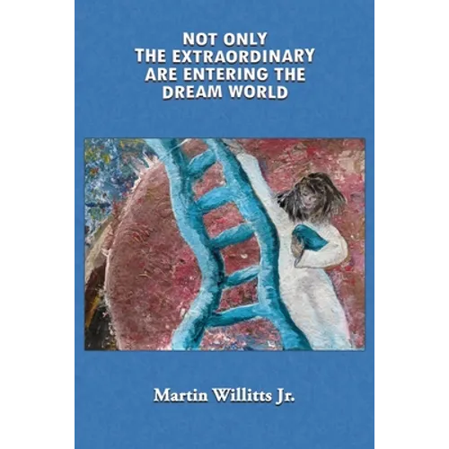 Not Only the Extraordinary are Entering the Dream World - Paperback