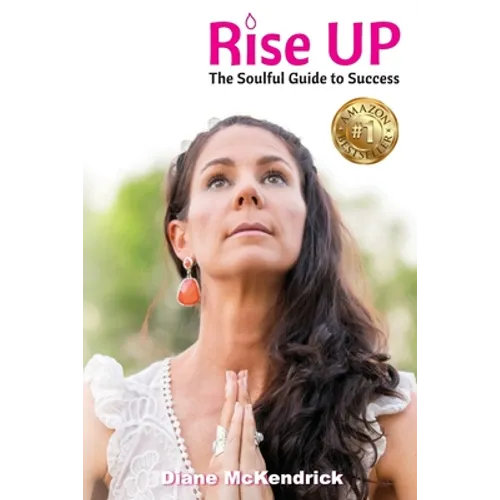 Rise Up: The Soulful Guide to Success