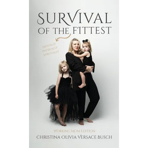 Survival of the Fittest: Working Mom Edition