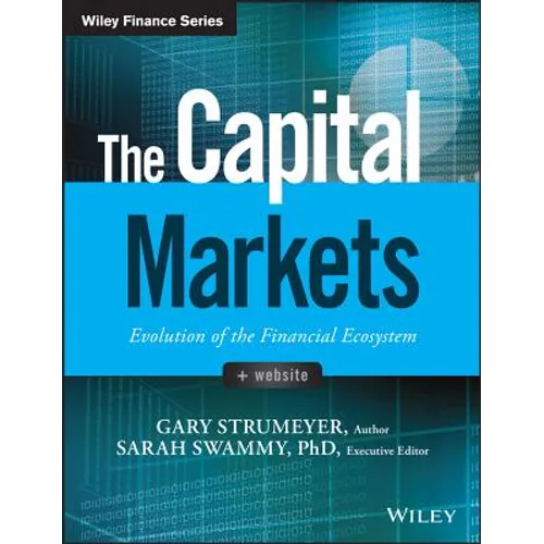 The Capital Markets: Evolution of the Financial Ecosystem - Hardcover