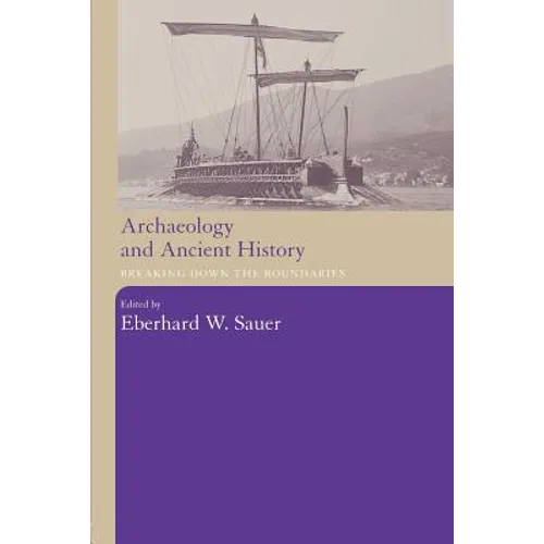 Archaeology and Ancient History: Breaking Down the Boundaries - Paperback