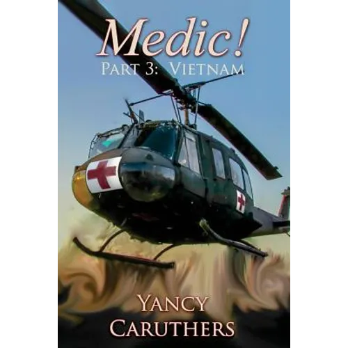 Medic!: Part 3: Vietnam - Paperback