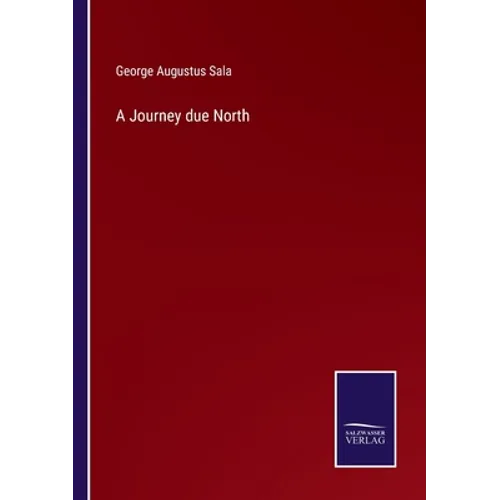 A Journey due North - Paperback