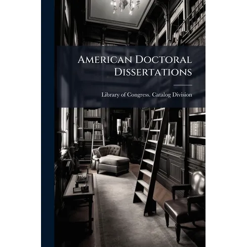 American Doctoral Dissertations - Paperback
