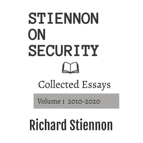 Stiennon On Security: Collected Essays Volume 1 - Paperback