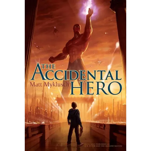 The Accidental Hero: Volume 1 - Paperback