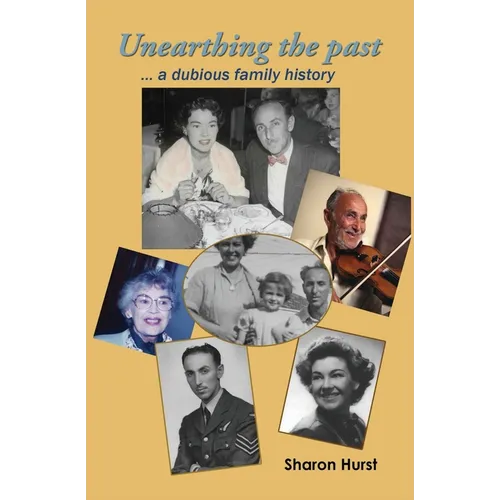 Unearthing the past ... a dubious family history - Paperback