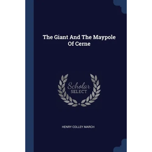 The Giant And The Maypole Of Cerne - Paperback