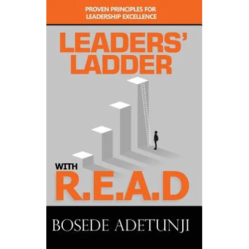 Leaders' Ladder with Read: Proven Principles for Leadership Excellence - Paperback