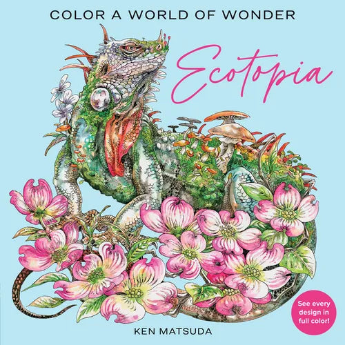 Ecotopia: Color a World of Wonder - Paperback