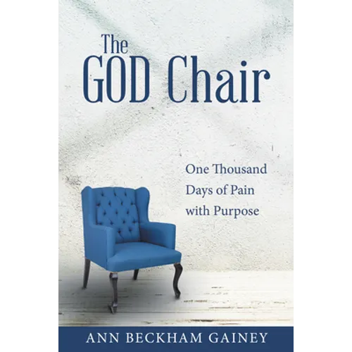 The God Chair: One Thousand Days of Pain with Purpose - Paperback