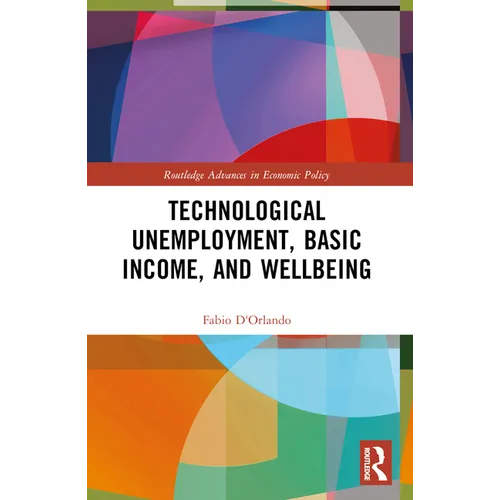 Technological Unemployment, Basic Income, and Well-being - Paperback