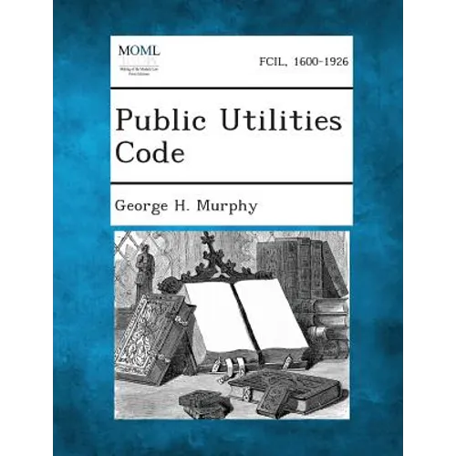 Public Utilities Code - Paperback