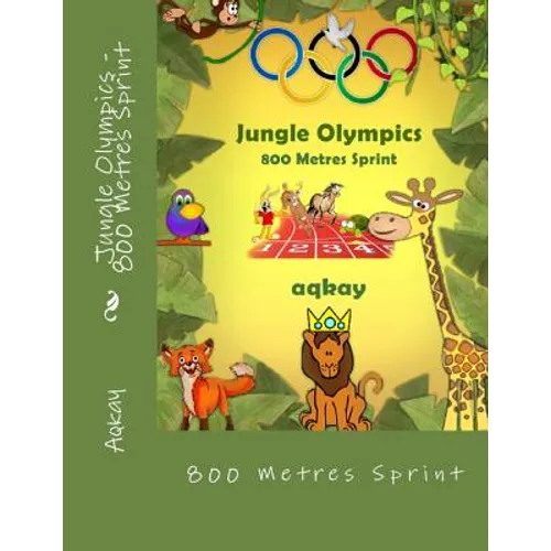 Jungle Olympics - 800 Metres Sprint - Paperback
