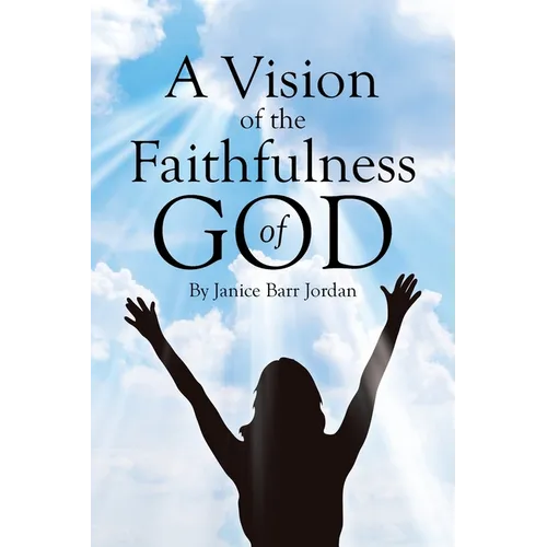 A Vision of the Faithfulness of God - Paperback