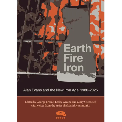 Earth, Fire, Iron: Alan Evans and the New Iron Age - Paperback