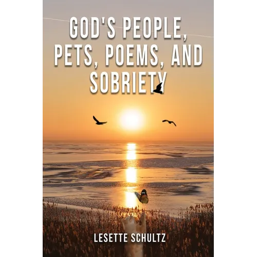 God's People, Pets, Poems and Sobriety - Paperback