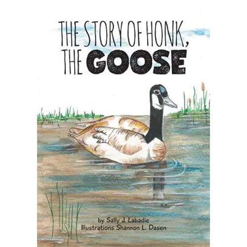 The Story of Honk, the Goose - Paperback