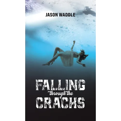 Falling Through the Cracks - Hardcover