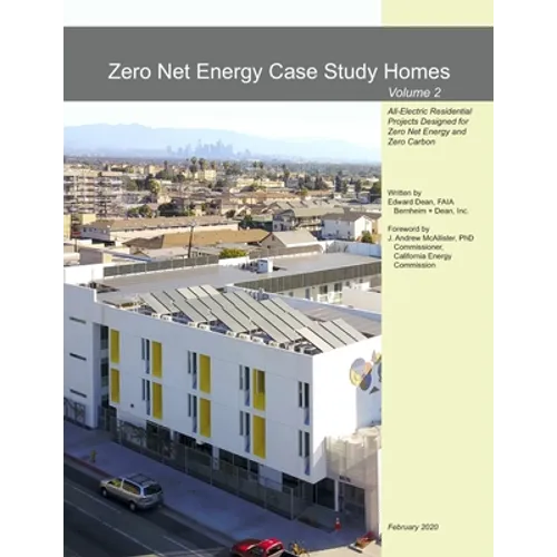 Zero Net Energy Case Study Homes: Volume 2 - Paperback
