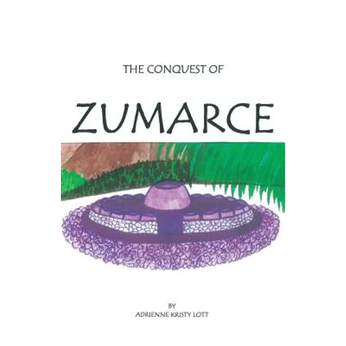 The Conquest of Zumarce - Paperback