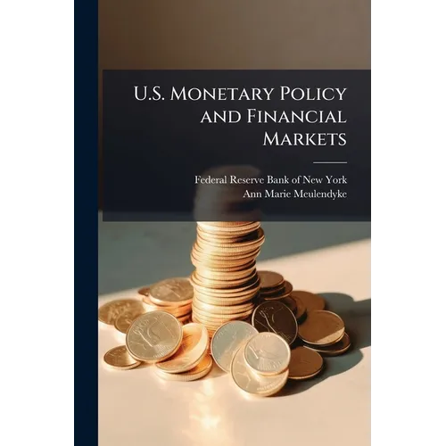 U.S. Monetary Policy and Financial Markets - Paperback