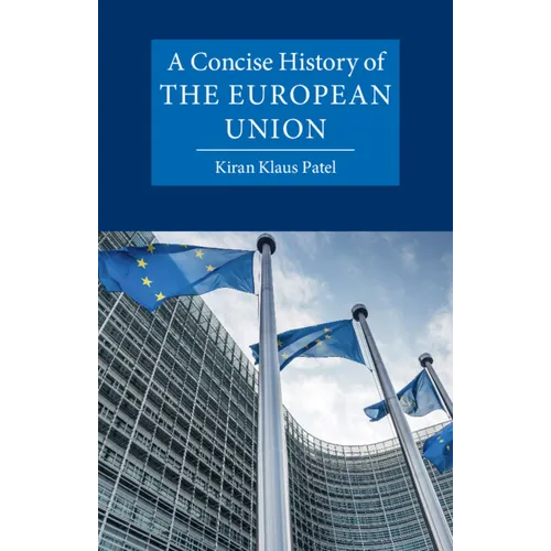 A Concise History of the European Union - Hardcover