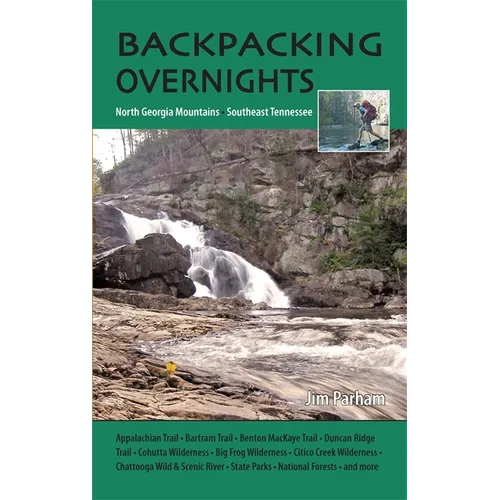 Backpacking Overnights: North Georgia Mountains and Southeast Tennessee - Paperback