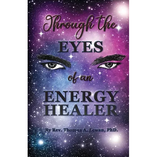 Through the Eyes of an Energy Healer - Paperback