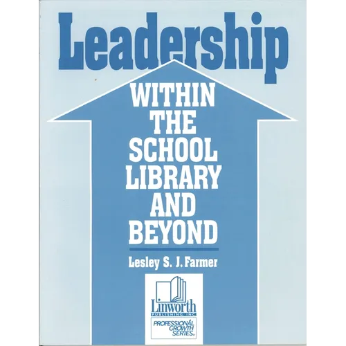 Leadership Within the School Library and Beyond - Paperback