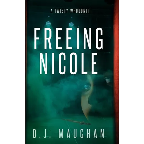 Freeing Nicole: A twisty whodunit - Paperback