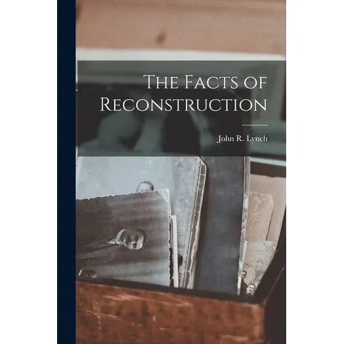 The Facts of Reconstruction - Paperback