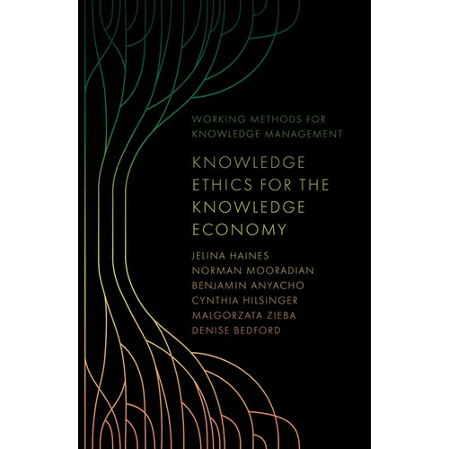 Knowledge Ethics for the Knowledge Economy - Hardcover